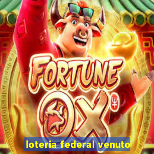 loteria federal venuto